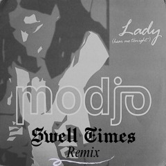 Modjo - Lady (Swell Times Remix) [Free DL]