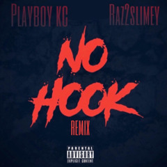 No Hook (remix) [feat. Playboy KC]