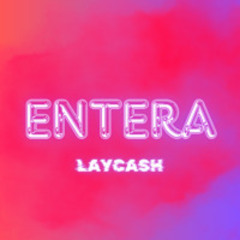 ENTERA - Layca$h
