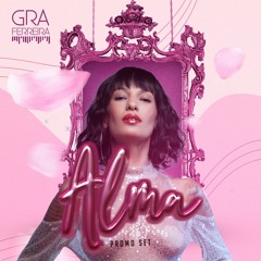 ALMA - Promo Set by DJ Grá Ferreira