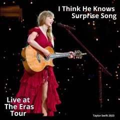 I Think He Knows (Live at The Eras Tour)