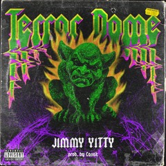 JIMMY YITTY - TERROR DOME (prod. Casok)