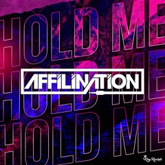 DJ Affilination - Hold Me Bootleg