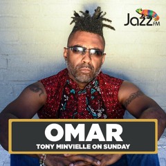 Tony Minvielle on Jazz FM : Sun 11 Jun 2023 Omar