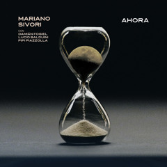 Ahora (feat. Damián Fogiel, Lucio Balduini & Pipi Piazzolla)