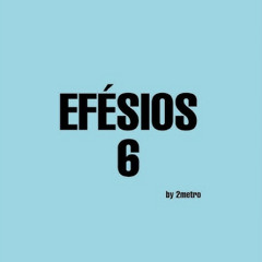 2metro - Efésios 6