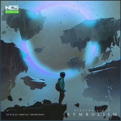 Electro-Light & Slowed Sounds - Symbolism / turi ip ip ip (Slowed) [NCS Release]