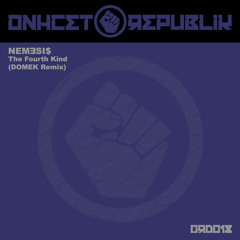 NEM3SI$ - The Fourth Kind (Domek Remix)