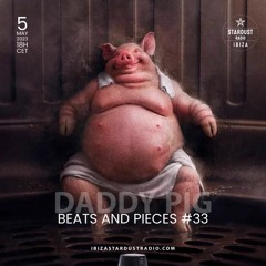 Beats And Pieces #33 on Ibiza Stardust Radio - May 2023