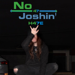 No Joshin'