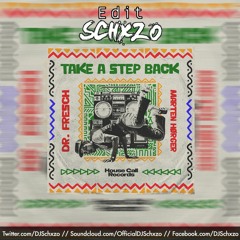 Take a Step Back (Schxzo "Rhymes" Edit) - Dr. Fresch x Marten Hørger vs. Chris Lorenzo