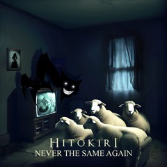Hitokiri - Never The Same Again