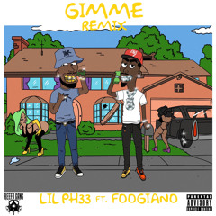 Gimme Remix: Lil PH33 Ft Foogiano