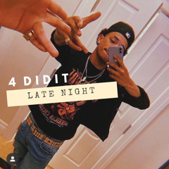 4️⃣DIDIT-LATE NIGHT