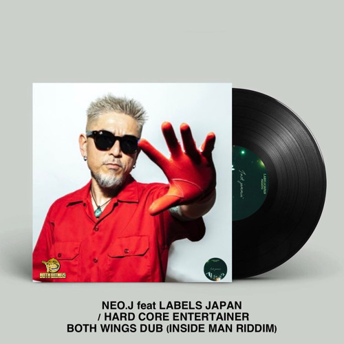 NEO.J feat LABELS JAPAN / HARDCORE ENTERTAINER BOTH WINGS DUB (INSIDE MAN RIDDIM) BEAT BY DJ SEO