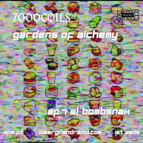 GARDENS OF ALCHEMY EP.7 w/ BOMBSNAX on Lower Grand Radio (Ohlone Huchin)