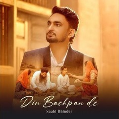 Din Bachpan De Sabi Bhinder