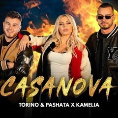 TORINO & PASHATA Ft. Kamelia - Casanova (DEXTER XTD) 95