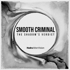 Smooth Criminal - The Shadow's Verdict (EP) 2022