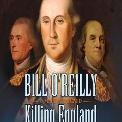 Read BOOK Download [PDF] Killing England: The Brutal Struggle for American Independence