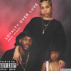 Loyalty over luve (Prod. Memory)
