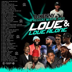 DJ KENNY LOVE & LOVE ALONE REGGAE  DANCEHALL MIX 2022