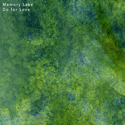 [SAIS026] Memory Lake - Do for Love