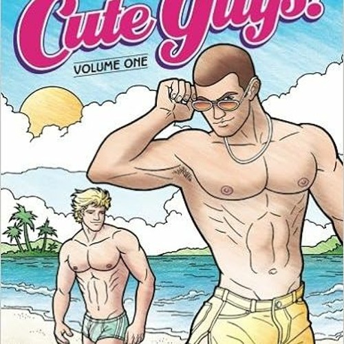 [READ] PDF EBOOK EPUB KINDLE Cute Guys! Coloring Book-Volume One: A grown-up coloring book for ANYON