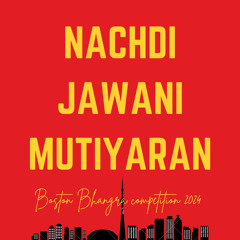 Nachdi Jawani Mutiyaran @BBC 2024 [3rd Place]  (Ft. Virsa Soundz)
