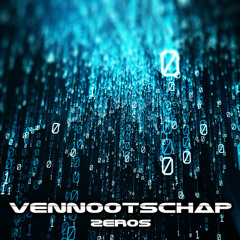 VENNOOTSCHAP - ZEROS (OUT NOW CLICK BUY)