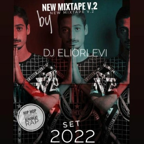 Stream New Mixtape 2022 By DJ EliorLevi Vol.2 by DJ Eliorlevi Listen