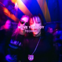 MOVE YO BODY (Techno Mix)
