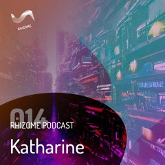 Rhizome Podcast 014 - Katharine