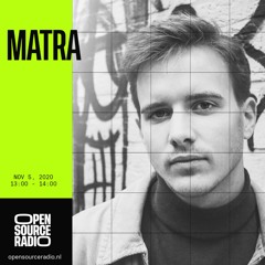 Matra @ Open Source Radio (05/11/20)