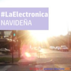 LaElectronicaNAVIDEÑA | DJ Siglo 21 Avanza Sessions #88