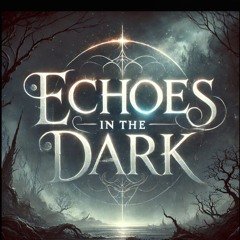 Echoes In The Dark