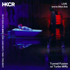 Tunnel Fusion w/ Turbo Miffy - 05/07/2024