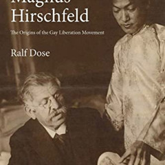 VIEW EPUB 🎯 Magnus Hirschfeld: The Origins of the Gay Liberation Movement by  Ralf D
