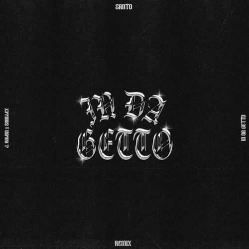 J BALVIN x SKRILLEX - IN DA GETTO (SANTO REMIX)
