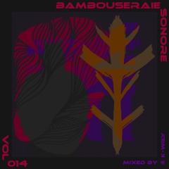BAMBOUSERAIE SONORE | vol014