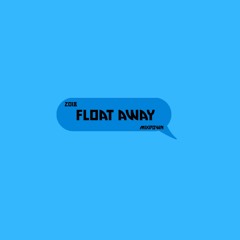 Float Away (w/ D Social) [2018]