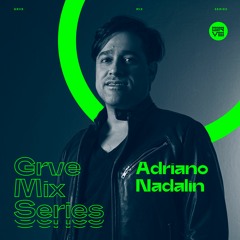 GRVE Mix Series 038: Adriano Nadalin