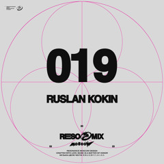 RESOMIX 019: Ruslan Kokin