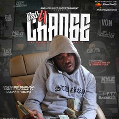 ANCHOR BOYZ PRESENTS CALL 4 CHANGE - FT. @LILGIANTTHEDJ242 @CHOPPAFLEX242