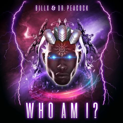 Billx & Dr. Peacock - Who Am I