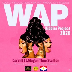 Cardi B - WAP - Riddim Project 2020 Double M Productions X Mister Kyat Productions