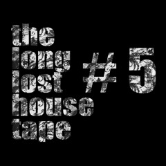 The long lost house tape #5