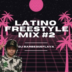 Latino Freestyle Mix #2
