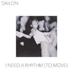 I Need A Rhythm (To Move)