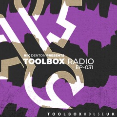 Nik Denton - Toolbox House Radio EP31